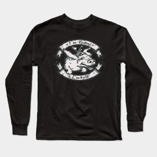 I'm Feeling Lucky Long Sleeve T-Shirt